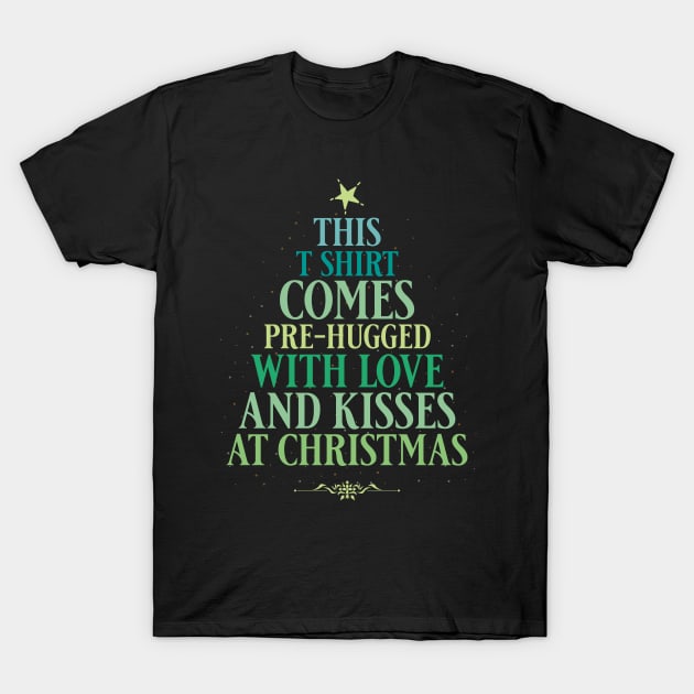 Sweet words in typographic Christmas tree shape for absent loved ones T-Shirt by Keleonie